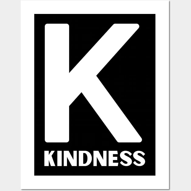 letter K, K is for kindness Wall Art by Houseofwinning